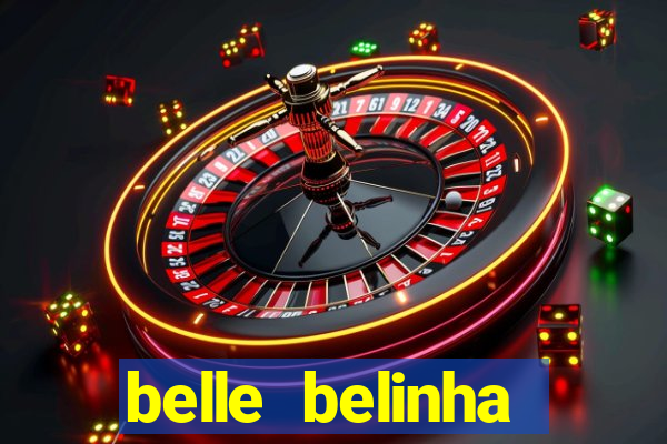 belle belinha privacy free